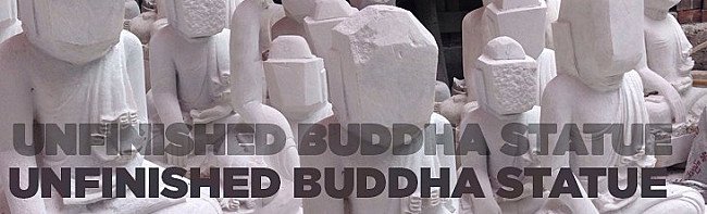 Unfinished Buddha Statue
